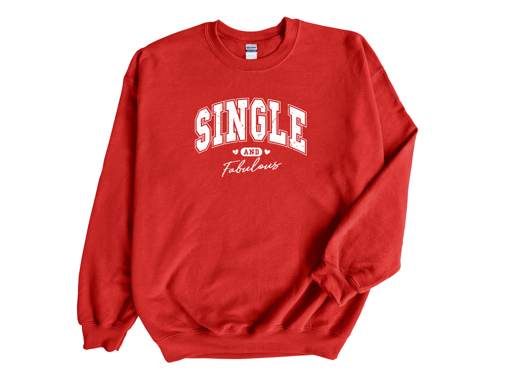 Single and Fabulous Valentines Sweatshirt, Adult Unisex Sweater