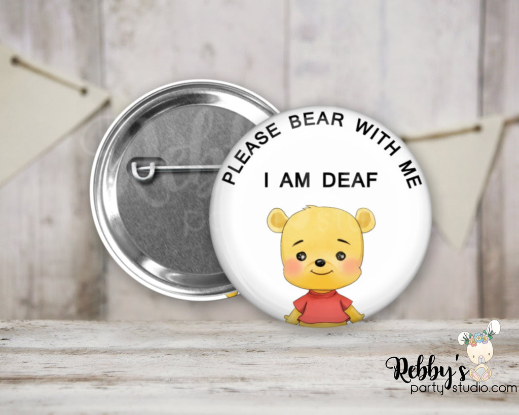 Please Bear With Me I Have Hearing Loss Pin Button, Hard of Hearing Badge, Custom Hearing Impaired Button, Available in 4 different Sizes