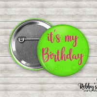 it’s my Birthday Pin – Custom Color Party Button