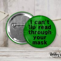 Hearing Impaired Pin Button: I Can't Lip Read Through Your Mask