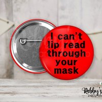 Hearing Impaired Pin Button: I Can't Lip Read Through Your Mask