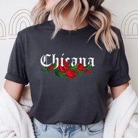 Chicana Adult T-Shirt with Red Roses | Mexican American Pride Graphic Tee