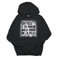 Mexican Funny Motivational Unisex Hoodie: Tu Mala Vibra Me La Pela