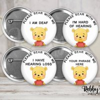 Hearing Loss Awareness Pin Button – Please Bear With Me