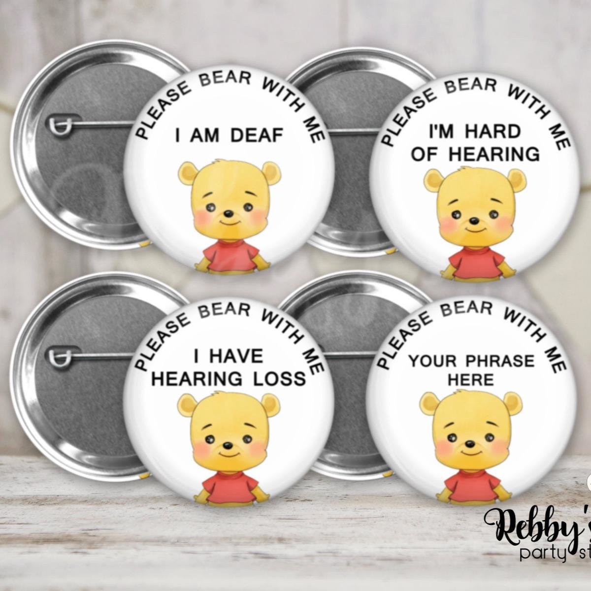 Hearing Loss Awareness Pin Button – Please Bear With Me