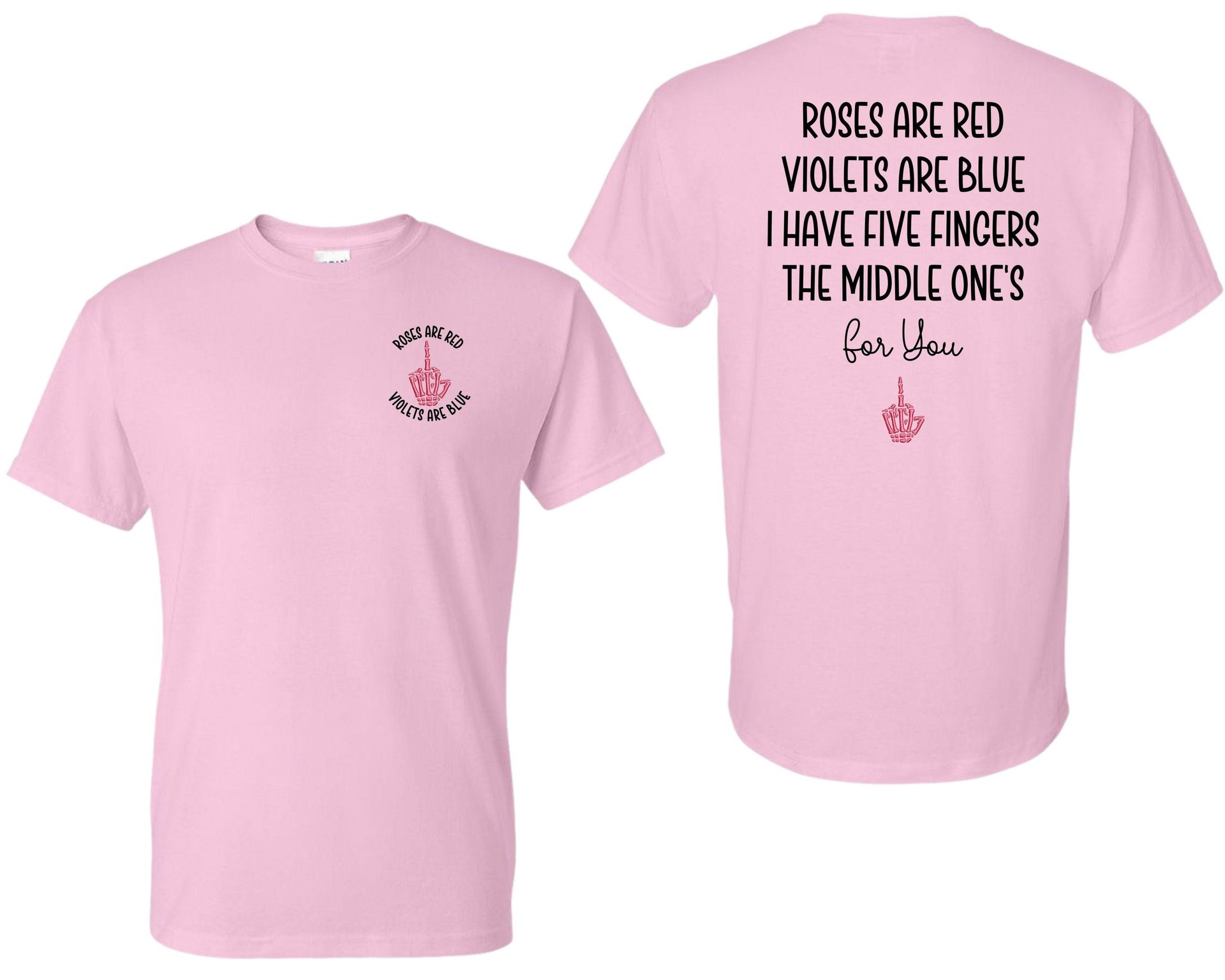 Roses Are Red Violets are Blue, Middle Finger T-Shirt, Funny Sarcastic Graphic Tee