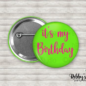 it’s my Birthday Pin – Custom Color Party Button