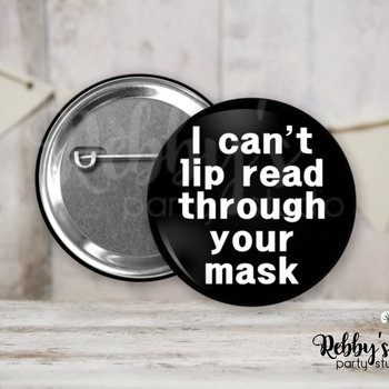 Hearing Impaired Pin Button: I Can't Lip Read Through Your Mask