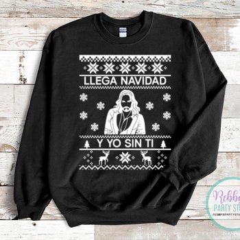 Llega Navidad Y Yo Sin Ti Ugly Christmas Sweater